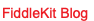 FiddleKit Blog