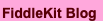 FiddleKit Blog